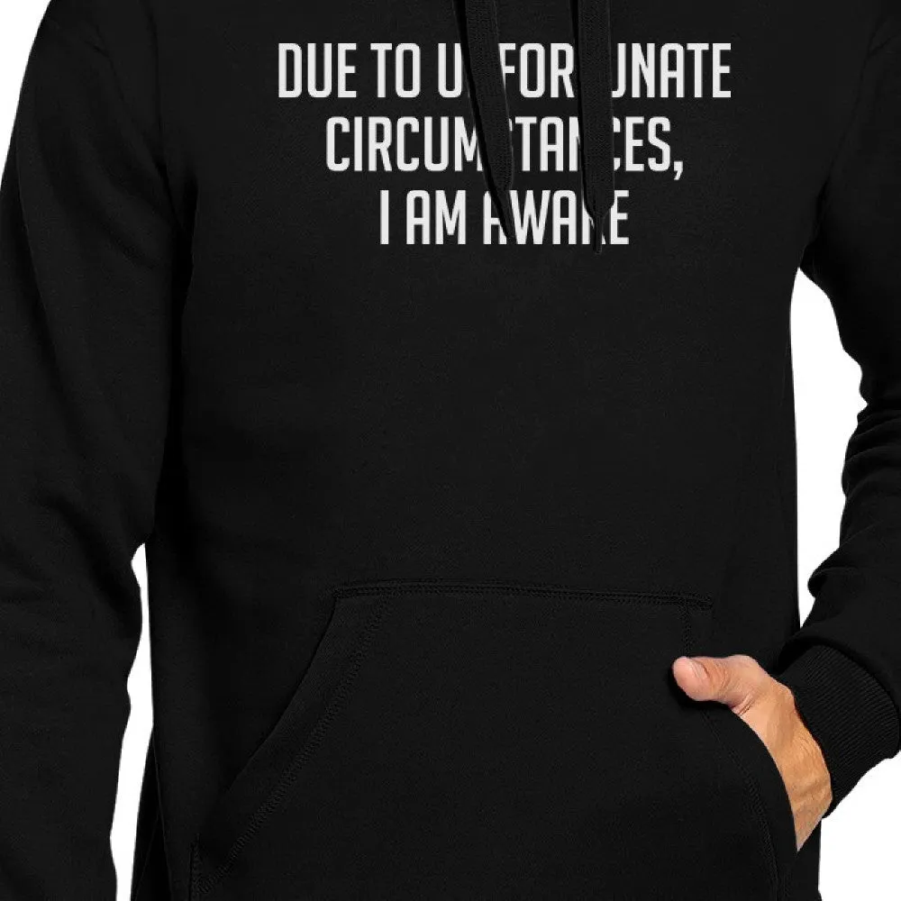 Due To Unfortunate Circumstances I Am Awake Black  Pullover Hoodie